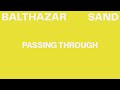 Balthazar - Passing Through (Lyric Video)