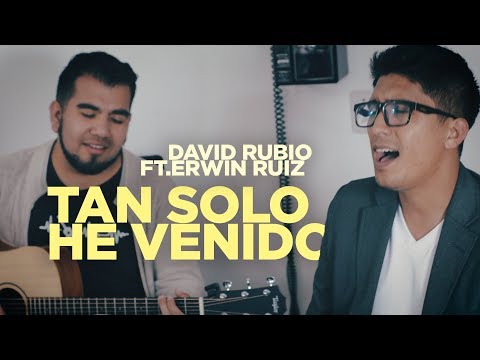 Tan solo he venido - Sound Of Grace ft. David Rubio, Erwin Ruiz (Cover Juan Luis Guerra)