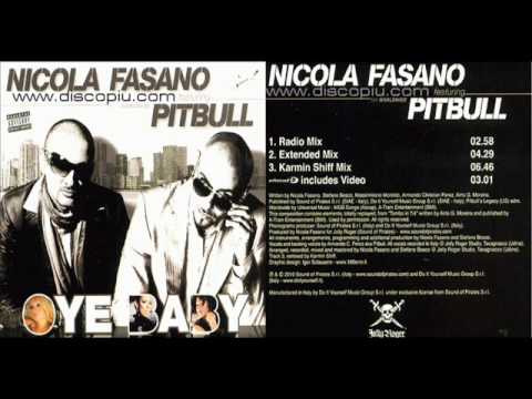 Nicola Fasano feat Pitbull - Oye Baby (Karmin Shiff Mix)