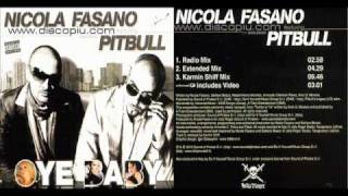Nicola Fasano feat Pitbull - Oye Baby (Karmin Shiff Mix)