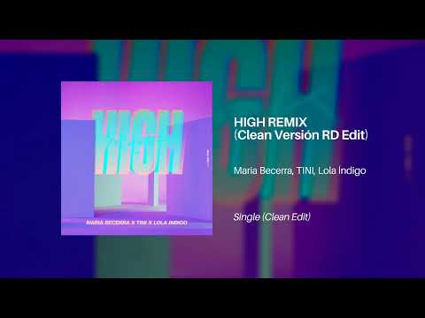 Maria Becerra, TINI, Lola Índigo - High (Remix) [Clean Radio Disney Version Edit] - Live Music Fi...