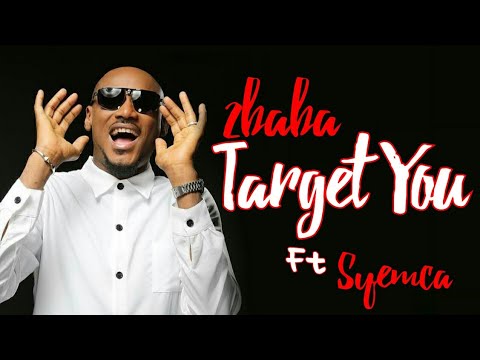 2baba ft Syemca - Target You (Official Lyrics )