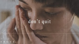 DON'T QUIT | If Life Is Crushing You Then This Is For You - Inspirational & Motivational Video