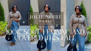 How to Look Soft, Feminine, and Covered This Fall | Jolie Noire Style Principles