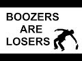 Boozers are Losers 