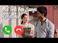 Tera Ban Jaunga Tera Ban Jaunga Ringtone Lakkha Tu Juda Mai Hoya Tere Khatir New Ringtone 2021