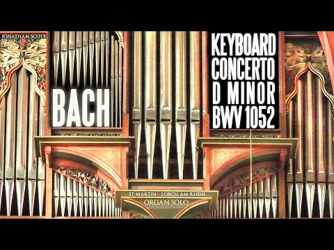 BACH - KEYBOARD CONCERTO D MINOR (BWV 1052) - ORGAN ARR. JONATHAN SCOTT
