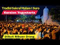 Tradisi Sakral Malam 1 Suro Mubeng Beteng Keraton Yogyakarta 2025 Diikuti Ribuan Orang