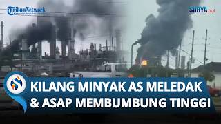 Kilang Minyak PBF Energy AS Meledak di Dekat New Orleans, Api Besar & Asap Hitam Membubung Tinggi