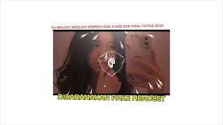Download lagu DJ MELODY MASHUP STEREO LOVE X AGE AGE VIRAL TIKTOK 2024DISARANAKAN PAKE HEADSET mp3