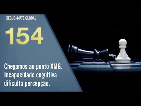 Chegamos ao ponto XMG. Incapacidade cognitiva dificulta percepção.