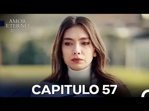 Amor Eterno Capítulo 57 Versión Larga (Doblado en Español)