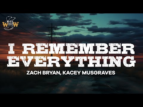 Zach Bryan, Kacey Musgraves - I Remember Everything (Lyrics)