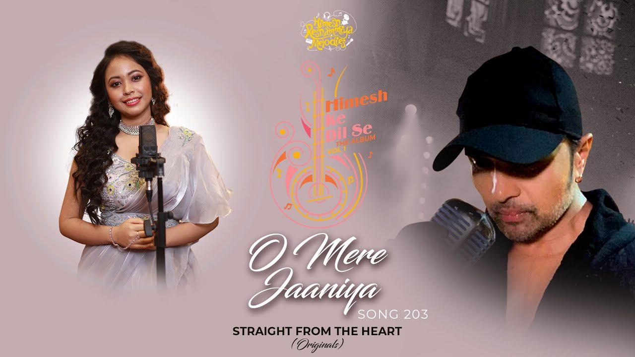 O Mere Jaaniya Lyrics | Himesh Ke Dil Se | Neelanjana Ray