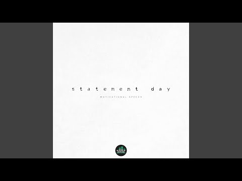 Statement Day (Motivational Speech)