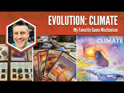 Evolution Climate: My Favorite Game Mechanism