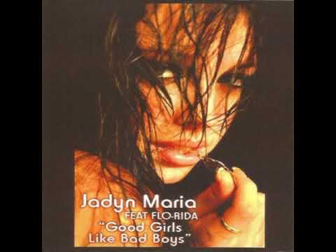 Jadyn Maria - Good Girls Like Bad Boys (Audio) ft. Flo-Rida