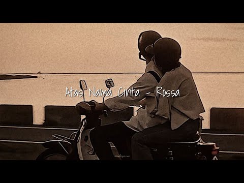 Atas Nama Cinta - Rossa [speed up+reverb version 🎶]