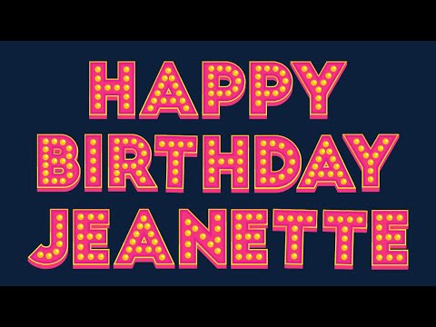 Happy Birthday Jeanette