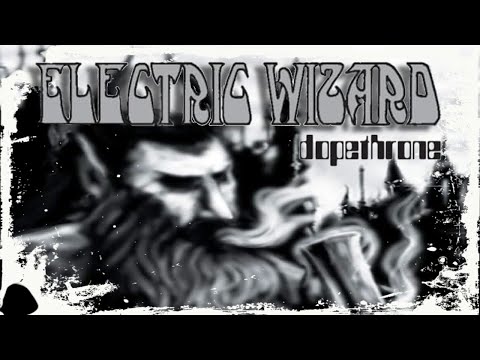Electric Wizard — Dopethrone (Full Album, 2000) | Stoner Doom