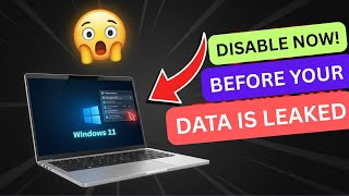 URGENT: Disable This Windows 11 Feature Before Your Data Leaks