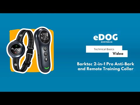 Get Started with the 2-in-1 Pro Anti-Bark and Remote Training Collar | eDog Australia