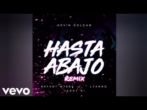 Hasta Abajo (Remix) - Kevin Roldan ft. Mariah Angeliq, Jerry Di, Bryant Myers, Lyanno