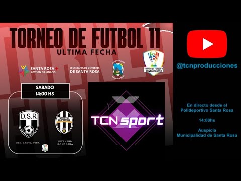 Dep. Santa Rosa vs Juventud Llamarada - TCN Sport