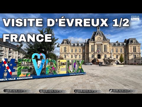 Visite d’Évreux Partie 1/2 | Visit of Évreux Part 1/2 - Normandie, FRANCE