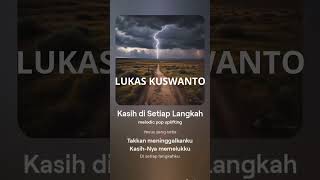 Download lagu KASIH DISETIAP LANGKAHKU | LUKAS KUSWANTO |  NAZARENE TOP | LAGU ROHANI kRISTEN | 8 jUNI 2024 mp3