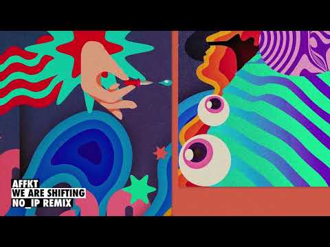 AFFKT - We Are Shifting feat. Sutja Gutierrez - no_ip remix