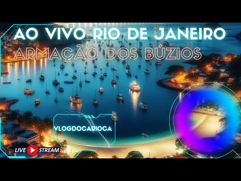 🔴AO VIVO NO RIO DE JANEIRO / ARMAÇÃO DOS BÚZIOS!!!
