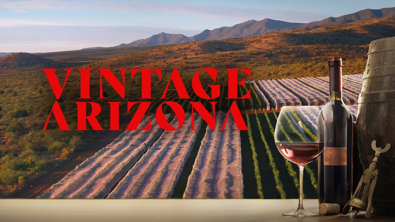 Vintage Arizona: The Heart of Winemaking | Full Documentary | FREE4ALL