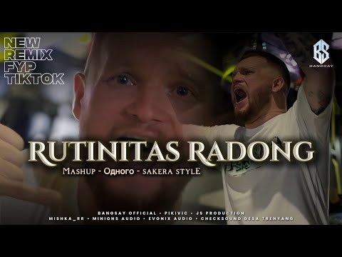 MASHUP ODNAGO X RUTINITAS RADONG REMIX FYP TIKTOK BANGSAY | JS PRODUCTION