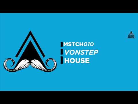 Vonstep - House (Original Mix) [MUSTACHE CREW RECORDS]