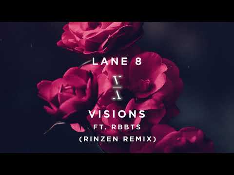 Lane 8 ft. RBBTS - Visions (Rinzen Remix)
