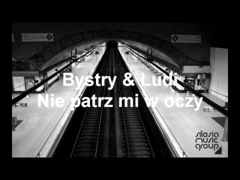 Bystry & Ludi - Nie patrz mi w oczy