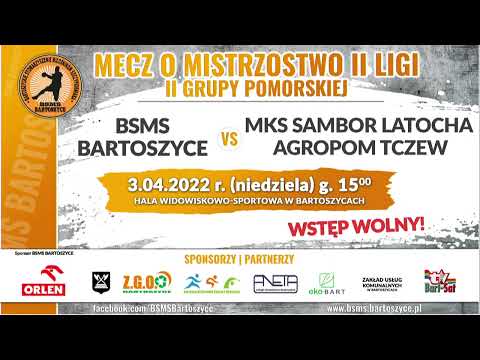 Mecz II Ligi BSMS Bartoszyce - MKS Sambor Latocha Agropom Tczew na żywo godz. 15.00