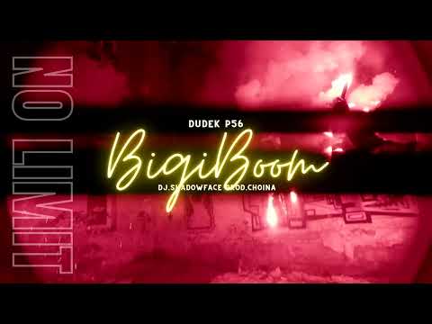 Dudek P56-BigiBoom Feat DJ Shadowface ProdChoina