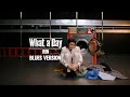【kun】what a day blues version 