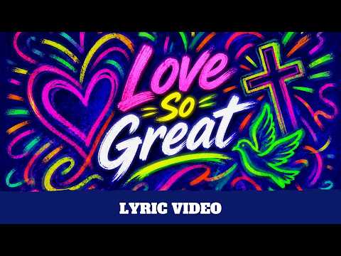 Love So Great - Lyric Video | Hillsong Kids