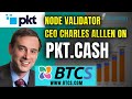 NASDAQ LISTED NODE VALIDATOR CEO CHARLES ALLEN THOUGHTS ON PKT.CASH 🔥🔥🔥