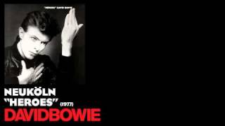 Neuköln - &quot;Heroes&quot; [1977] - David Bowie