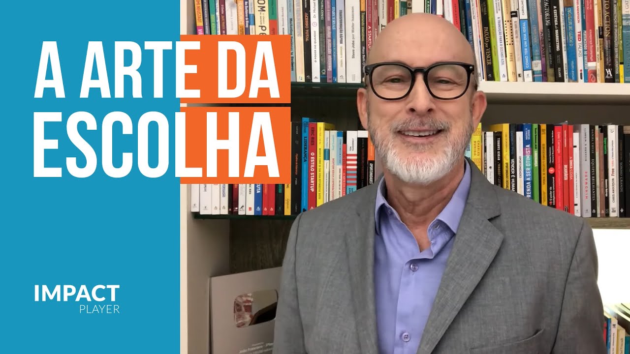 A arte da escolha - Como fazer as melhores escolhas
