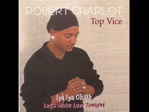 Robert Charlot - Iya Oh Oh… Let's Make Love