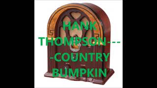 HANK THOMPSON   COUNTRY BUMPKIN