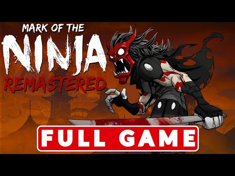 Mark of the Ninja: Remastered - Gameplay Walkthrough - FULL GAME - (No Commentary) - Stealth Guide