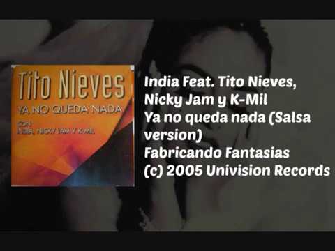 India Feat. Tito Nieves, Nicky Jam y K-Mil - Ya No Queda Nada (Version Salsa)