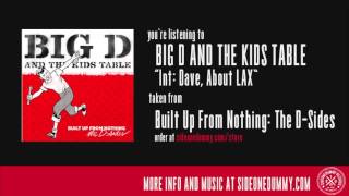 Big D and the Kids Table - Int: Dave, About LAX (Official Audio)