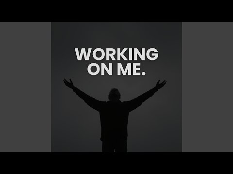 GOD IS WORKING ON ME